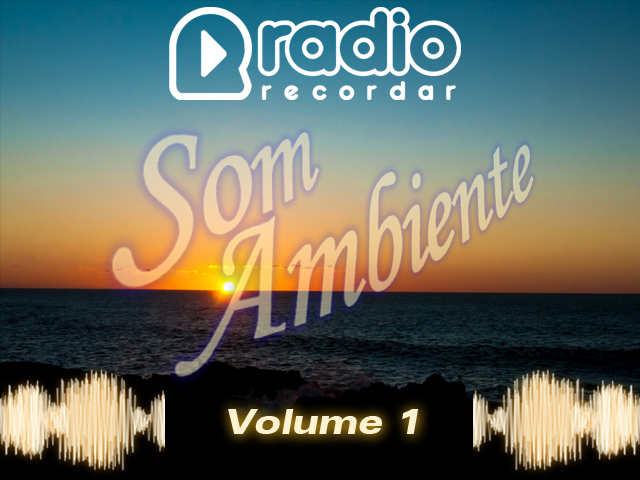 Rádio Recordar - Som Ambiente - Volume 1