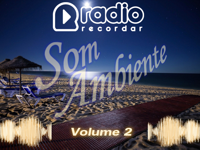 Rádio Recordar - Som Ambiente - Volume 2