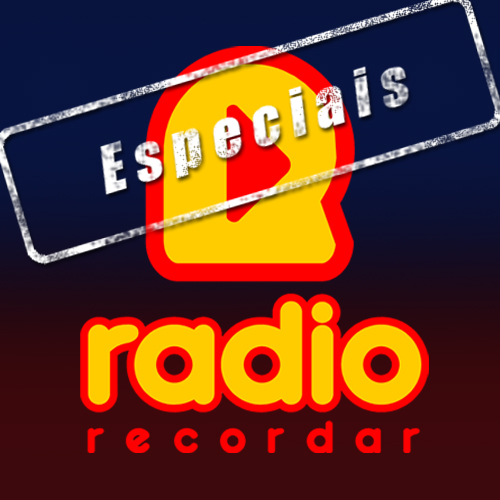 Rádio Recordar - Especiais Rádio Recordar